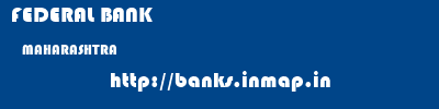 FEDERAL BANK  MAHARASHTRA     banks information 